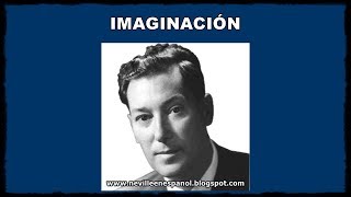 IMAGINACIÓN Neville Goddard  14071969 [upl. by Barn]