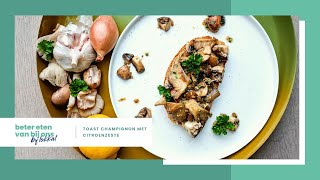 Recept Toast Champignon  Beter Eten Van Bij Ons 26 [upl. by Buller530]