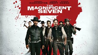 The Magnificent Seven 2016 Movie  Denzel Washington Chris Pratt Ethan H  Review and Facts [upl. by Aerda]