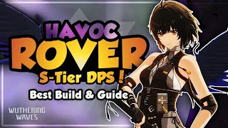 COMPLETE Havoc Rover Guide  Best Build Weapons Echoes amp Teams  Wuthering Waves [upl. by Ihcalam]