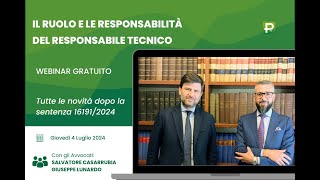 Il ruolo e le responsabilità del Responsabile Tecnico dopo la sentenza 161912024  Webinar Gratuito [upl. by Aciras]