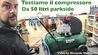 COMPRESSORE lidl da 50 L PARKSIDE PKO 500 A1 Recensione dettagliata Aria compressa per utensili [upl. by Dilly]