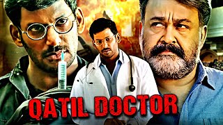 Vishal Raashi Khanna और Mohanlal की सुपरहिट एक्शन हिन्दी डब्ड मूवी quotकातिल डॉक्टरquot Qatil Doctor [upl. by Bannasch]