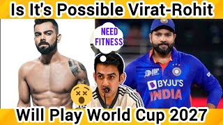 Is Its Possible Virat Kohli  Rohit Sharma Will Play World Cup 2027  Gambhir [upl. by Ringsmuth]