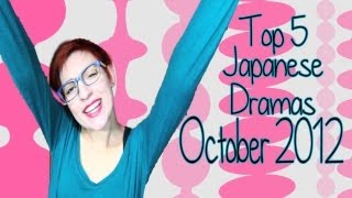 Top 5 New Japanese Dramas of October 2012 [upl. by Lohcin374]