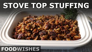 Stove Top Stuffing  NoOven Thanksgiving StuffingDressing  Food Wishes [upl. by Ahsal]