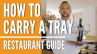 How to Carry a Restaurant Serving Tray  Service Training [upl. by Sina]