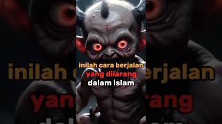 Hati hati Inilah cara berjalan yang salah dalam islam muslim muslimshorts ceritamuslim [upl. by Ahsa110]