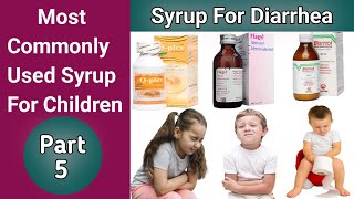 Commonly Used Syrup  Best Syrup For Diarrhea  loose motion ka ilaj in urdu  Syrup For Children [upl. by Akcinahs]