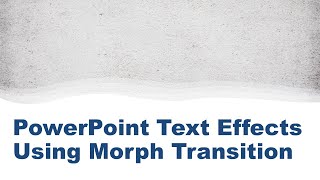 PowerPoint Text Effects using Morph Transition [upl. by Mittel169]