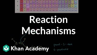 Introduction to reaction mechanisms  Alkenes and Alkynes  Organic chemistry  Khan Academy [upl. by Yemrej]