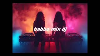 babbo mix 2024 [upl. by Edecrem758]