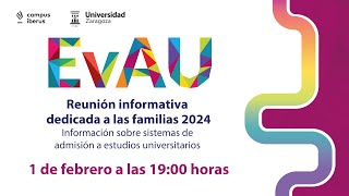 La Prueba de Acceso a la Universidad EvAU 2024 Reunión informativa para familias [upl. by Noelyn]