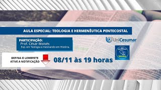 AULA ESPECIAL TEOLOGIA E HERMENÊUTICA PENTECOSTAL [upl. by Enad]