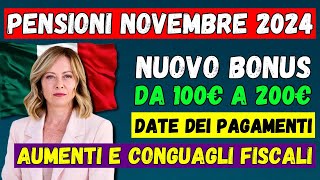 🚨PENSIONI NOVEMBRE 2024👉DATE DEI PAGAMENTI AUMENTI E CONGUAGLI FISCALI NUOVO BONUS DA 100€ A 200€ [upl. by Marshal]