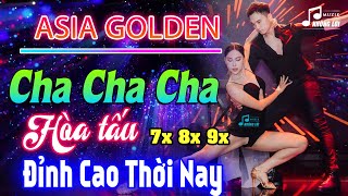 LK Asia Golden Cha Cha Cha Đỉnh Cao Thời Nay  Hòa Tấu Cha Cha Cha Hải Ngoại 7X 8X 9X Hay Nhất 2024 [upl. by Eiggep]