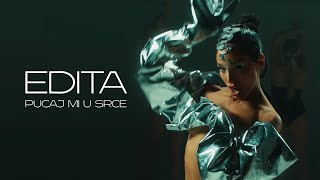 EDITA  PUCAJ MI U SRCE OFFICIAL VIDEO [upl. by Meli]