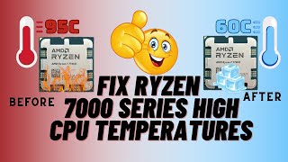 Fix Ryzen 7000 Series High CPU Temperatures [upl. by Chase253]