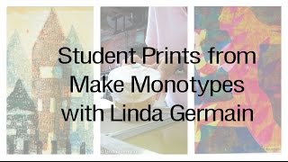 Student Prints from Make Monotypes printmaking course with Linda Germain [upl. by Lodhia]