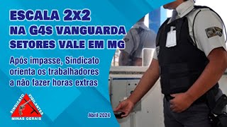 Escala 2x2 Sindicato orienta trabalhadores da G4S Vanguarda setor Vale a NÃO FAZER HORA EXTRA [upl. by Esbensen]