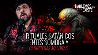 9 Historias de Rituales Satánicos Entes Sombra y Carreteras Malditas  EP 229  EL NARRADOR [upl. by Adiuqram]