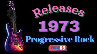 Releases 1973 Progressive Rock Pt 03 [upl. by Leahcin624]