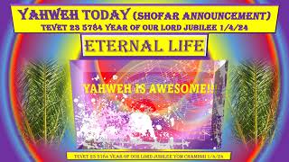 YAHWEH TODAY SHOFAR ANNOUNCEMENT TEVET 23 5784 YEAR OF OUR LORD JUBILEE 1424 [upl. by Atiekal]