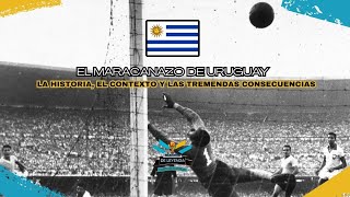 La historia el contexto y las TREMENDAS consecuencias del MARACANAZO [upl. by Ayahsey]