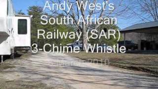 Andy Wests South African Railway 3chime Whistle [upl. by Taka6]