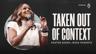 Taken Out of Context  Pastor Sarah Jakes Roberts [upl. by Nillad376]