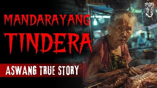 MANDARAYANG TINDERA  Aswang Story  Kwentong Aswang True Story [upl. by Aihsenyt]