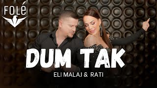 Eli Malaj amp Rati  Dum Tak Official Video 4K  Prod  MB Music [upl. by Hoehne]