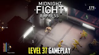 Midnight Fight Express  Level 37 Gameplay [upl. by Danica]