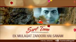 Ek Mulaqat Zaroori Hai Sanam Full Song Audio  Sirf Tum  Sameer  Sanjay Kapoor Priya Gill [upl. by Wagshul373]