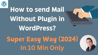 How To Send Mail in WordPress Without Plugin  Super Easy Way 2024  Theme Setup 9 [upl. by Calabresi]