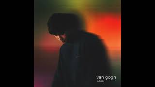 lullaboy  van gogh Official Audio [upl. by Eneryc]