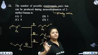 The number of possible enantiomeric pairs that can be produced during monochlorination of 2ampndas [upl. by Olyhs]