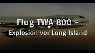 Sekunden vor dem Unglück Flug TWA 800 Explosion vor Long Island [upl. by Elayne]