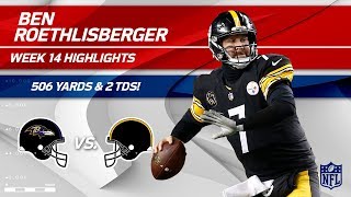 Ben Roethlisberger Goes 44 for 66 w 506 Yards Passing  Ravens vs Steelers  Wk 14 Player HLs [upl. by Nytsua]