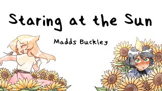 Staring at the Sun Lyric Video  Madds Buckley [upl. by Nonac]