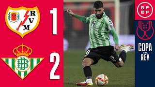 RESUMEN  Rayo Vallecano 12 Real Betis  Copa del Rey  Semifinales ida [upl. by Elladine]