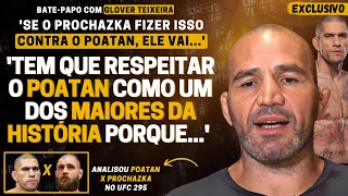 EXCLUSIVO GLOVER TEIXEIRA ALERTA PERIG0 DE PROCHAZKA E EXPÕE COMO POATAN PODE SER CAMPEÃO DO UFC [upl. by Gilroy]