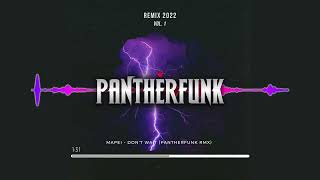 Mapei  Dont Wait PANTHERFUNK Remix [upl. by Aivalf966]