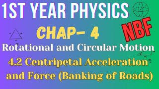 42 Centripetal Acceleration and Force Banking of roads  Class 11 Physics  Chap4  NBF [upl. by Donahoe]