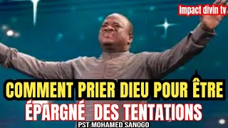 COMMENT DIEU NOUS EPARGNE DES TENTATIONS DE LENNEMI  Apôtre Mohamed SANOGO [upl. by Lleunamme]