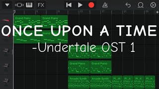 Once Upon a Time Undertale OST 1 RECREATION [upl. by Lledor]