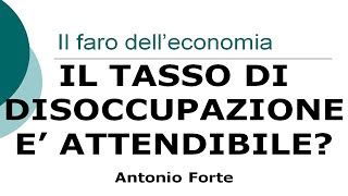 Lezione perchè il tasso di disoccupazione non è sempre attendibile [upl. by Alaehs325]