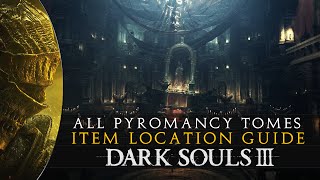 Dark Souls 3 The Ultimate Pyromancy Guide Part 7 [upl. by Conias]