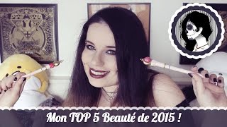 Mon Top 5 Beauté de 2015 [upl. by Fine23]