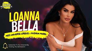 Miss Universe Greece amp Fashion Model  Loanna Bella  Biography Lifestyle amp Relationship [upl. by Naegem909]